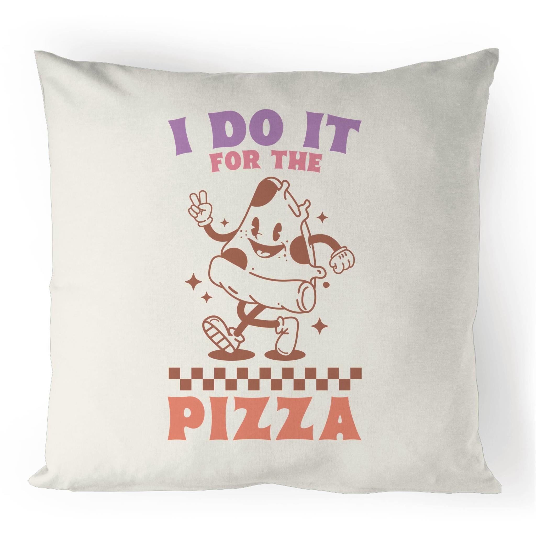 I Do It For The Pizza - 100% Linen Cushion Cover Default Title Linen Cushion Covers Fitness Food Printed In Australia