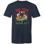 Funny Gingerbread, Did You Try Icing It - Mens T-Shirt Navy Mens Christmas T-shirt Christmas Printed In Australia