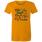 Probably Just Gonna Jingle Some Of The Way, I'm Tired - Womens T-shirt