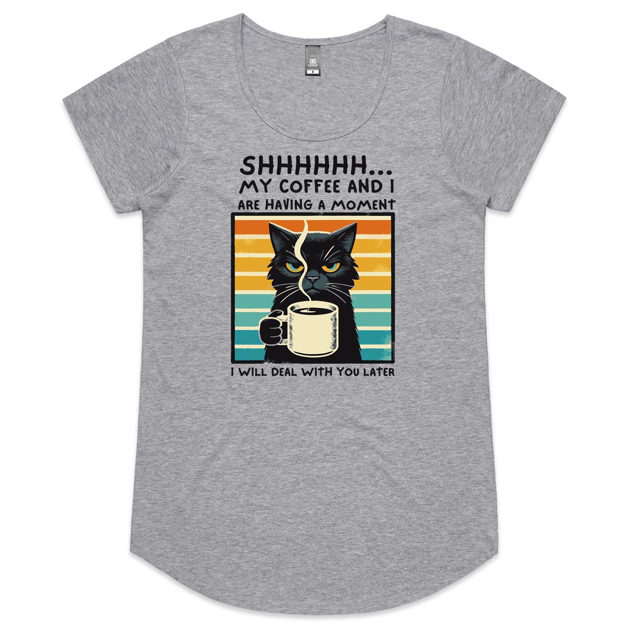 Shhh, My Coffee And I Are Having A Moment, Cat - Womens Scoop Neck T-Shirt Grey Marle Womens Scoop Neck T-shirt animal Coffee Printed In Australia