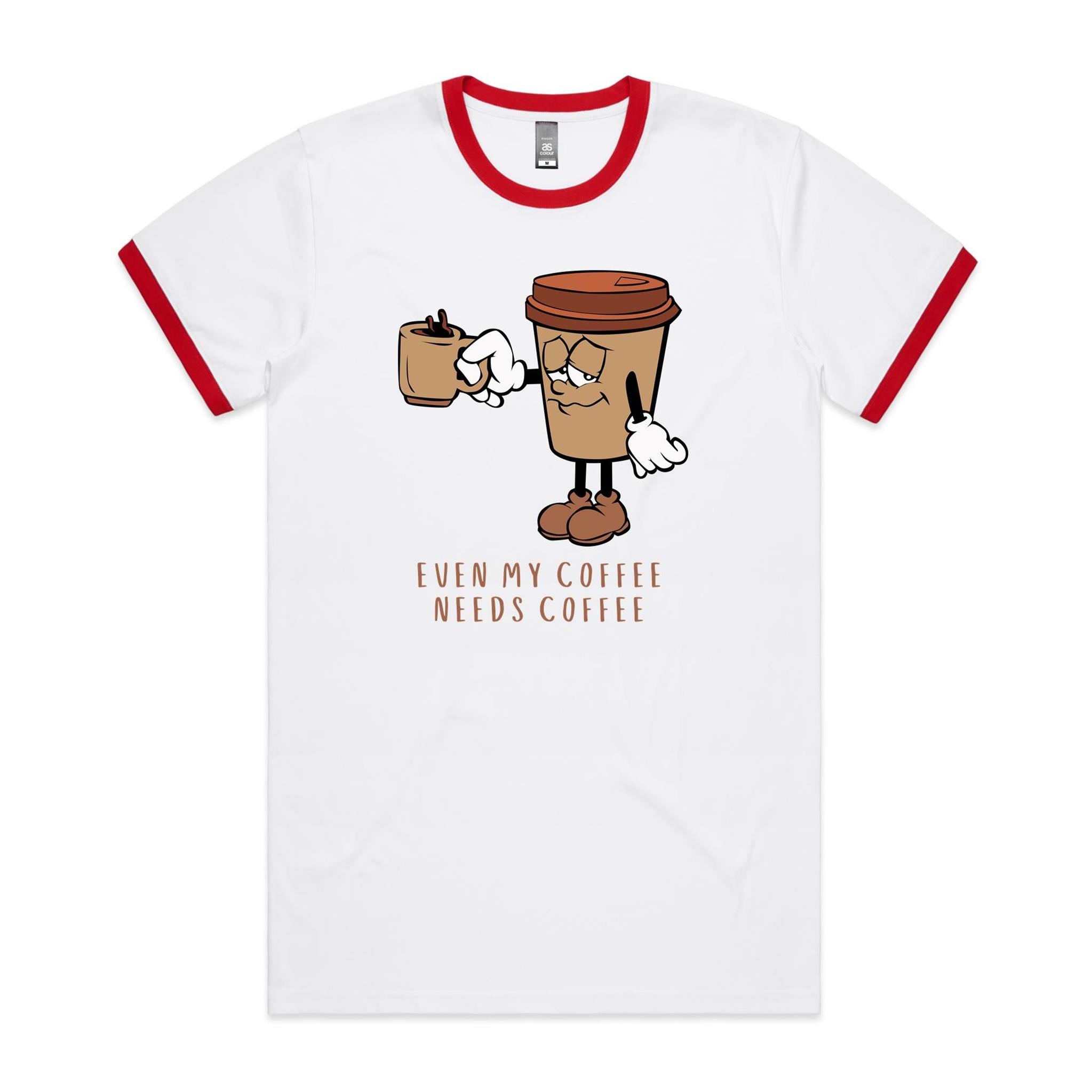 Even My Coffee Needs Coffee - Staple Ringer Tee White Red Ringer T-Shirt Coffee Printed In Australia