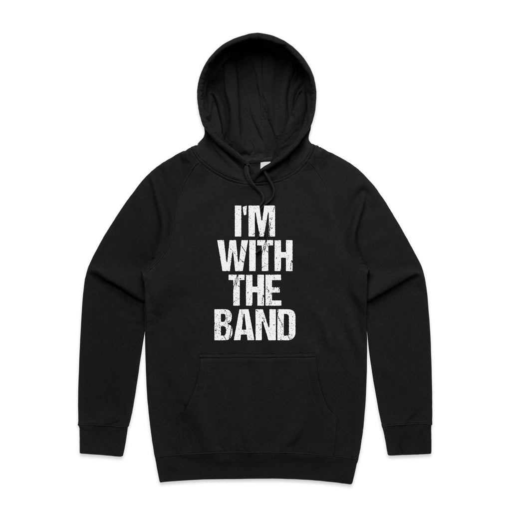 I'm With The Band - Mens Hoodie Black Mens Hoodie Music Printed In Australia