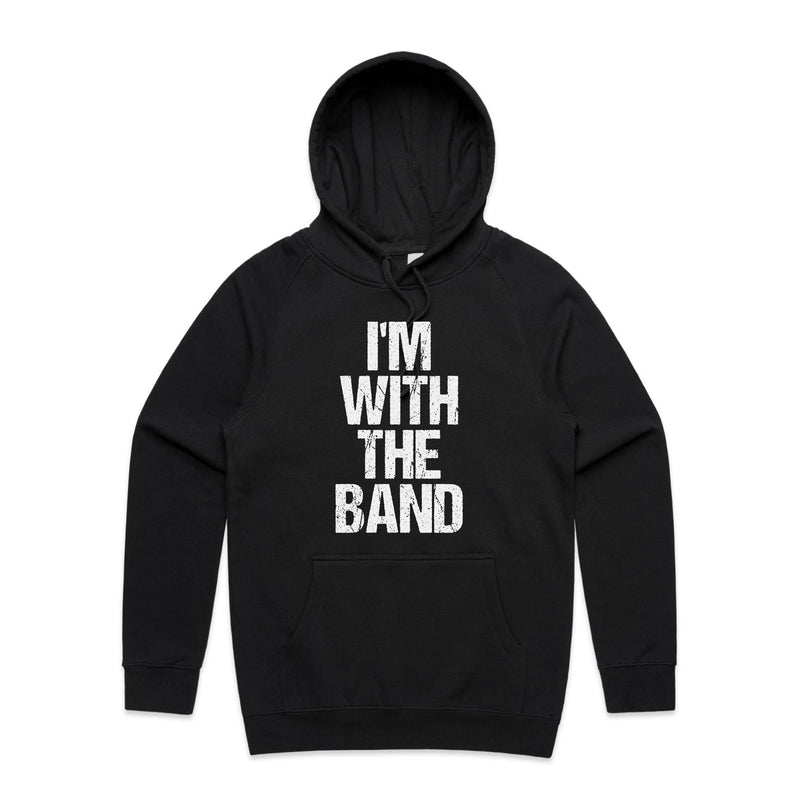 I'm With The Band - Mens Hoodie Black Mens Hoodie Music Printed In Australia