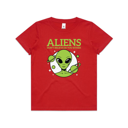 Aliens Don't Believe In You Either Kids AS Colour T-shirt Red Kids Youth T-shirt Printed In Australia Sci Fi