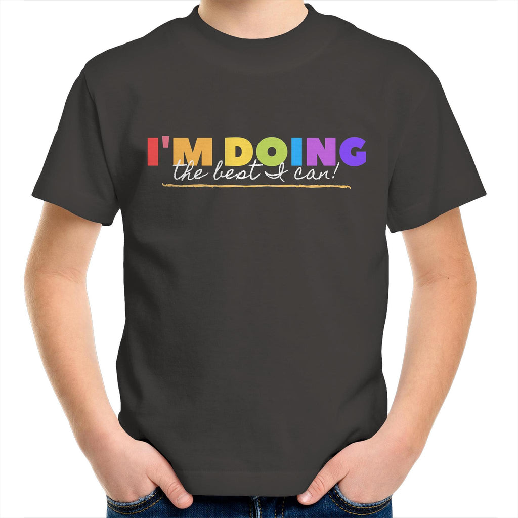 I'm Doing The Best I Can - Kids Youth T-Shirt Charcoal Kids Youth T-shirt Positivity Printed In Australia
