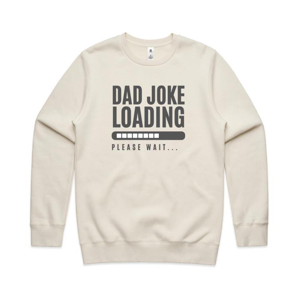 Dad Joke Loading - AS Colour Stencil Crew Ecru Sweatshirt Dad Printed In Australia