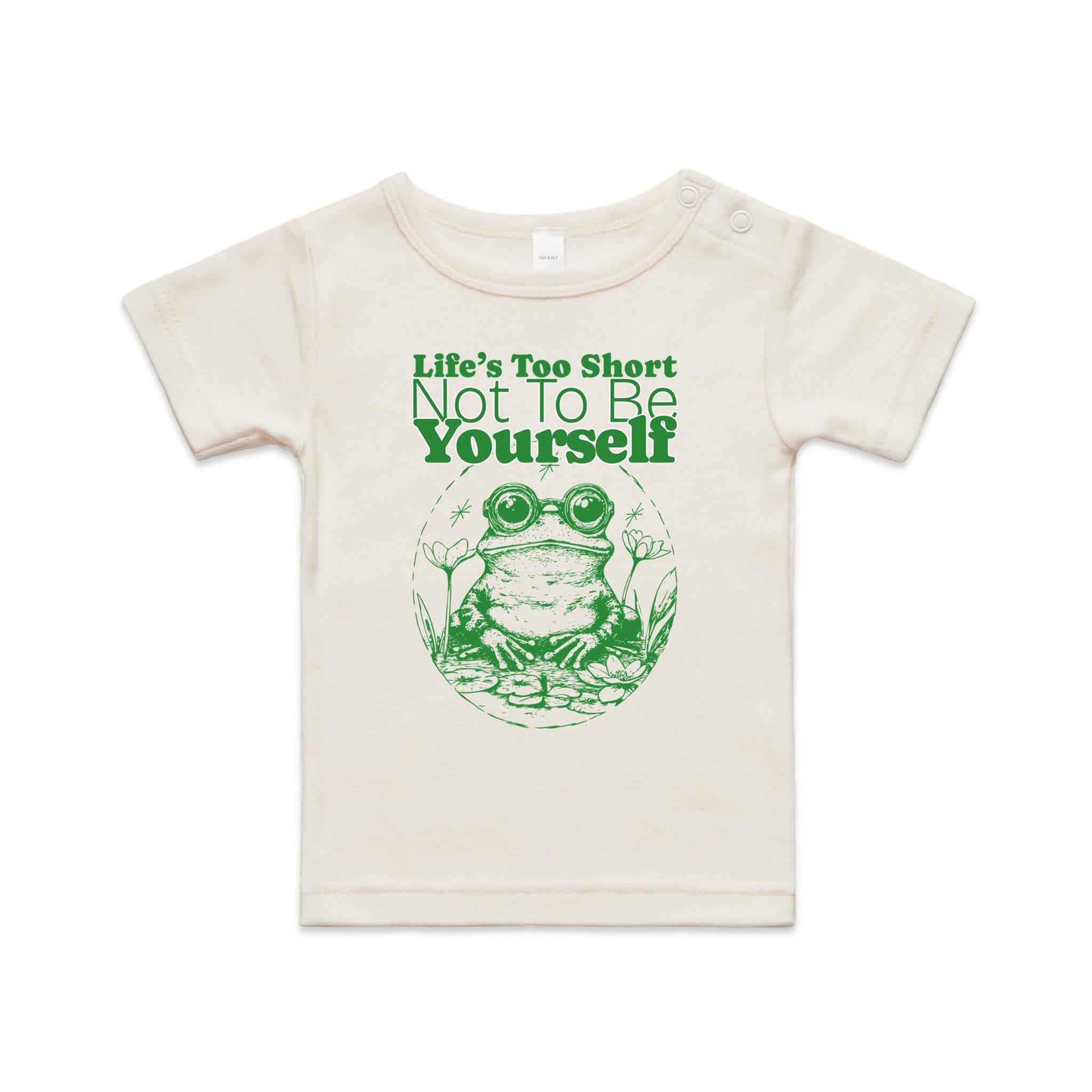 Life's Too Short Not To Be Yourself - Baby T-shirt