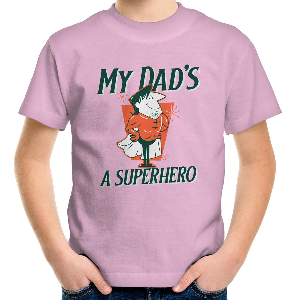 My Dad's A Superhero - Kids Youth T-Shirt Pink Kids Youth T-shirt Dad Printed In Australia