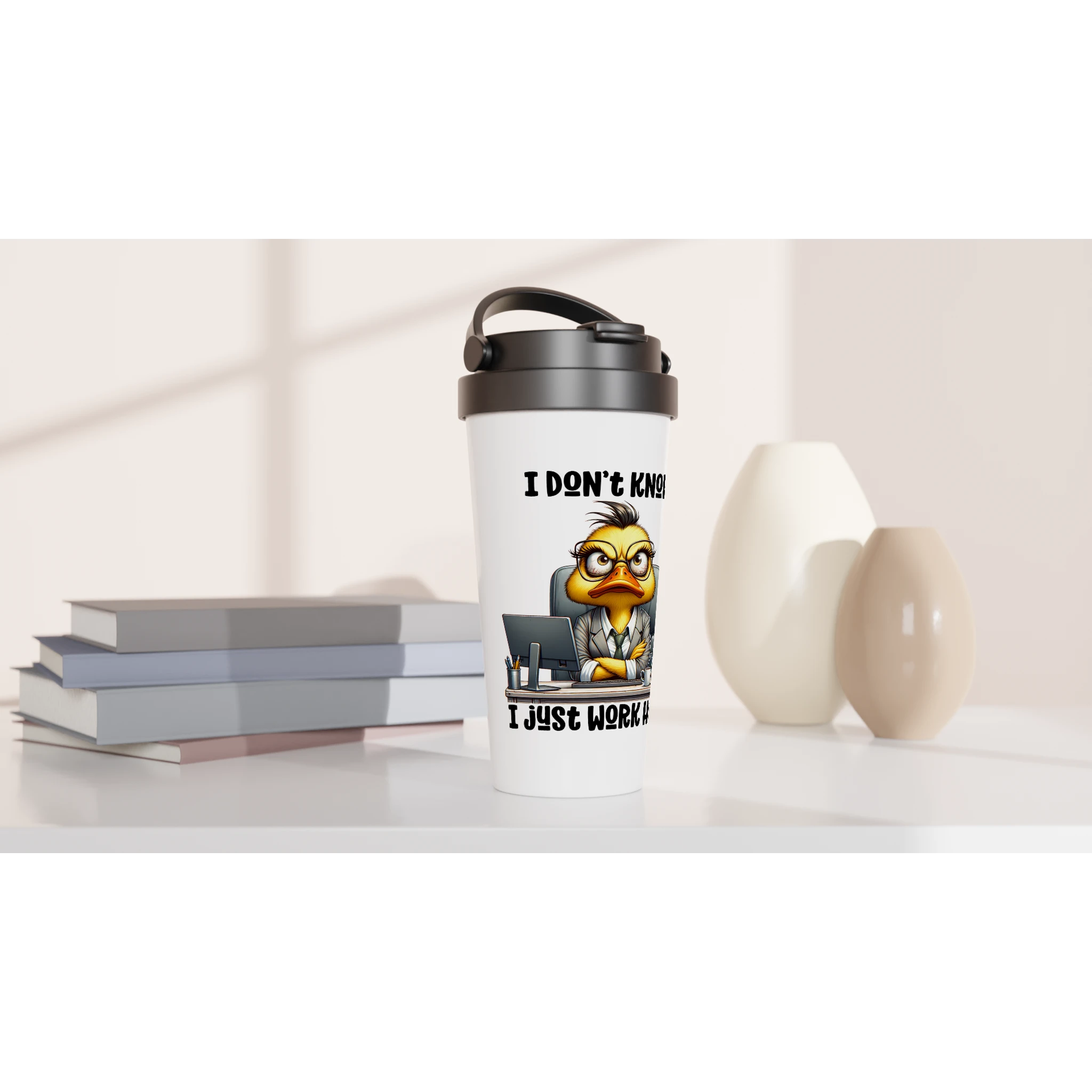 I Don't Know, I Just Work Here, Duck - White 15oz Stainless Steel Travel Mug Travel Mug animal Globally Fulfilled Work