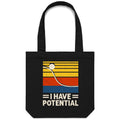 I Have Potential, Physics - Canvas Tote Bag Default Title Tote Bag Printed In Australia Science