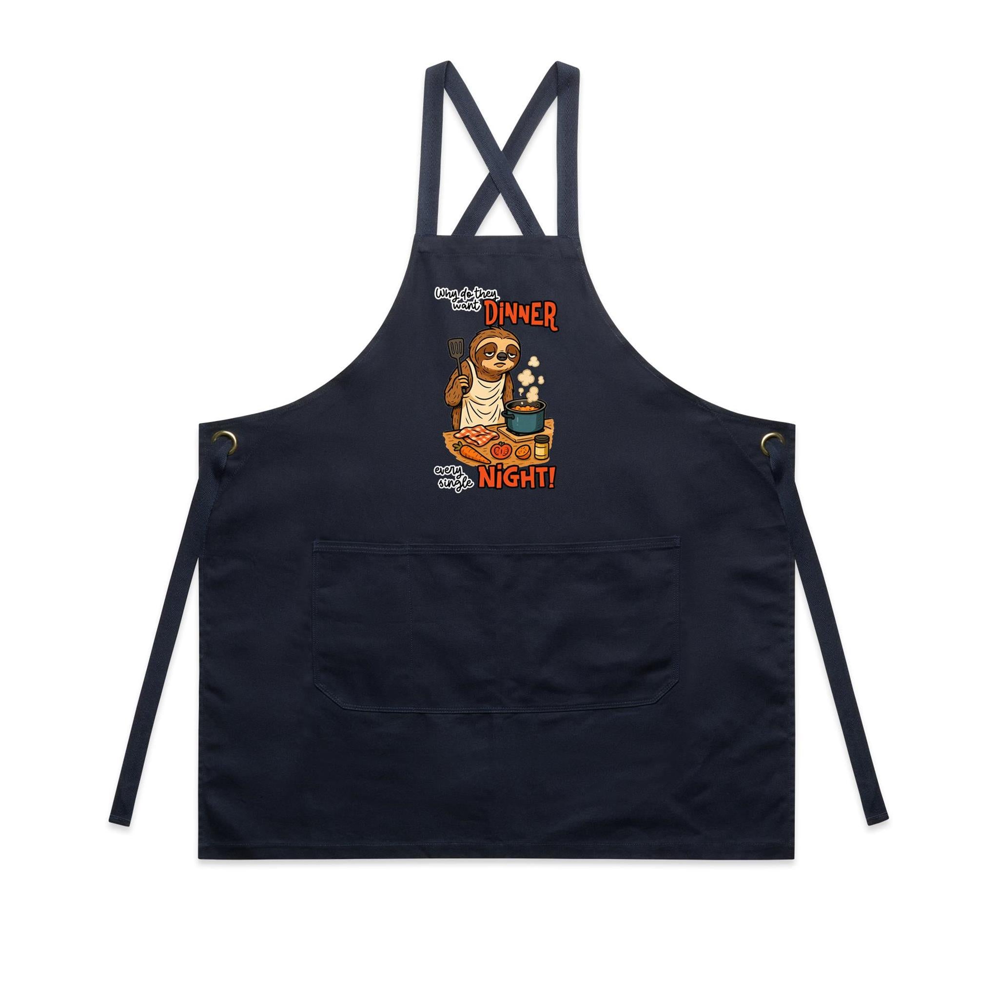 Sloth, Why Do They Want Dinner Every Single Night - AS Colour Carrie Apron