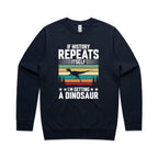 I'm Getting A Dinosaur AS Colour Stencil Crew Sweatshirt