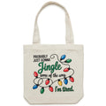 Probably Just Gonna Jingle Some Of The Way, I'm Tired - Canvas Tote Bag Default Title Christmas Tote Bag Christmas Printed In Australia