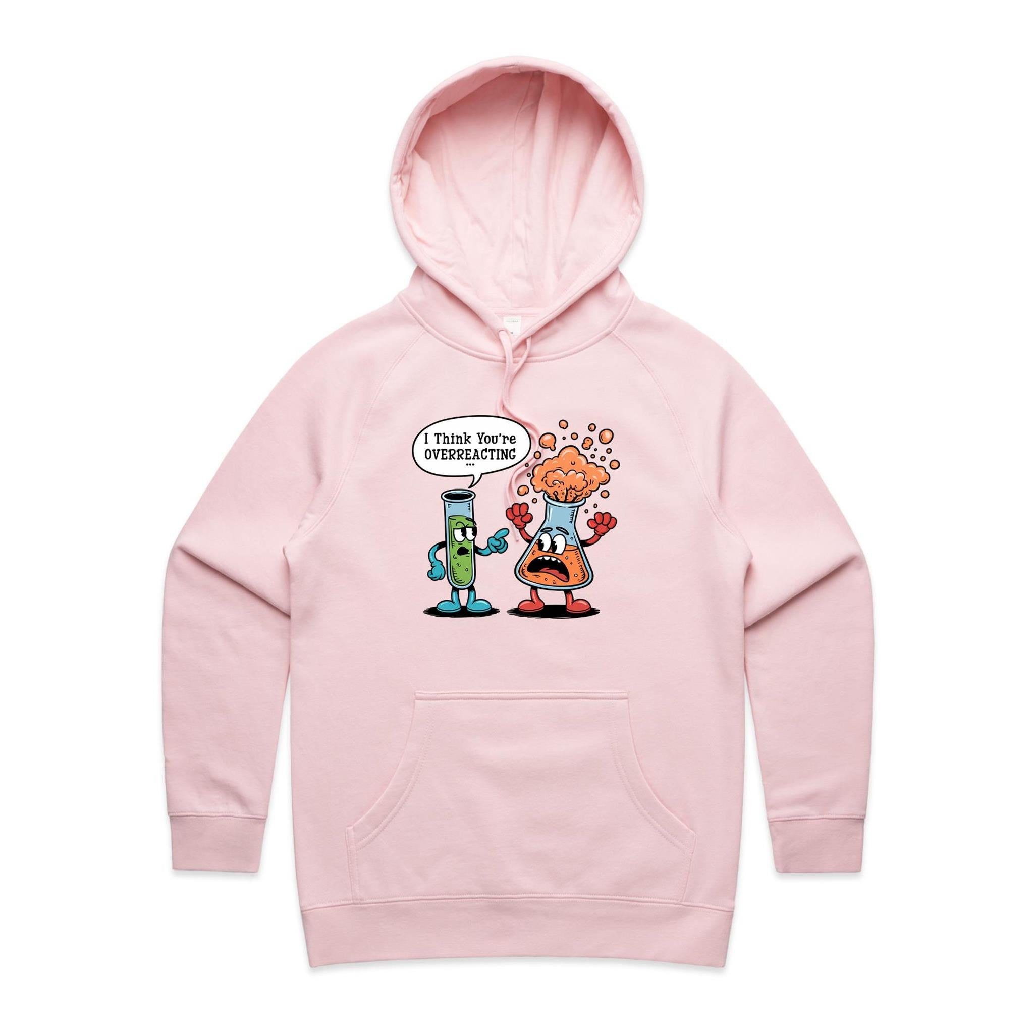I Think You're Overreacting Chemistry Women's AS Colour Hoodie