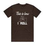 This Is How I Roll Men's AS Colour T-shirt