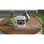 Mum Mode On - White 11oz Ceramic Mug White 11oz Mug Globally Fulfilled Mum