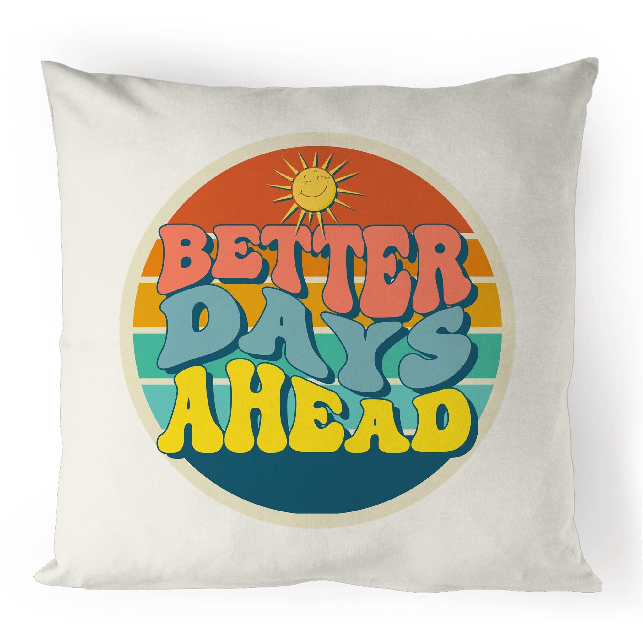 Better Days Ahead - 100% Linen Cushion Cover Default Title Linen Cushion Covers Positivity Printed In Australia