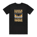 Please Be Patient, I'm From The 1900's Men's AS Colour T-shirt Black Mens T-shirt Music Printed In Australia