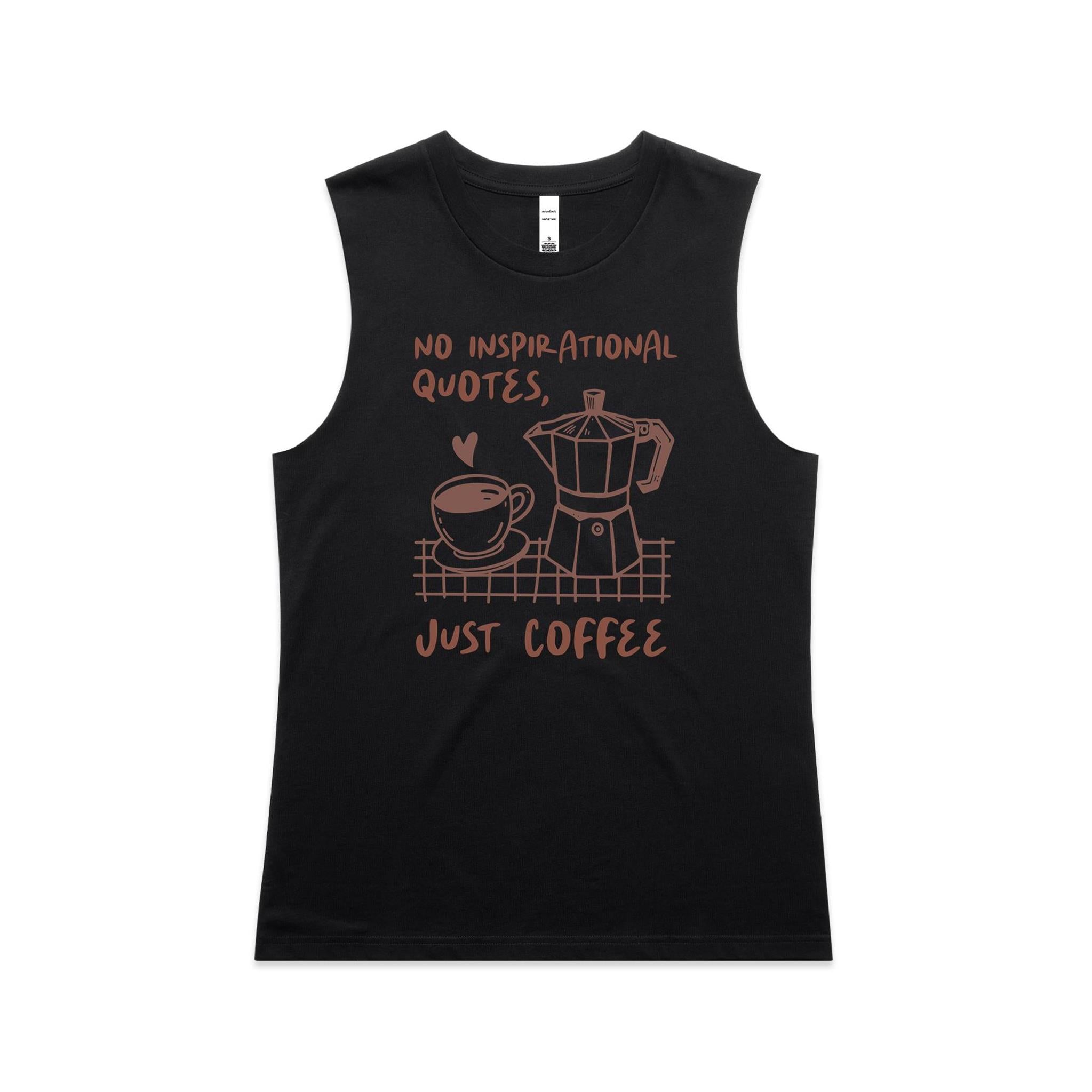 No Inspirational Quotes, Just Coffee - AS Colour Women's Maple Tank