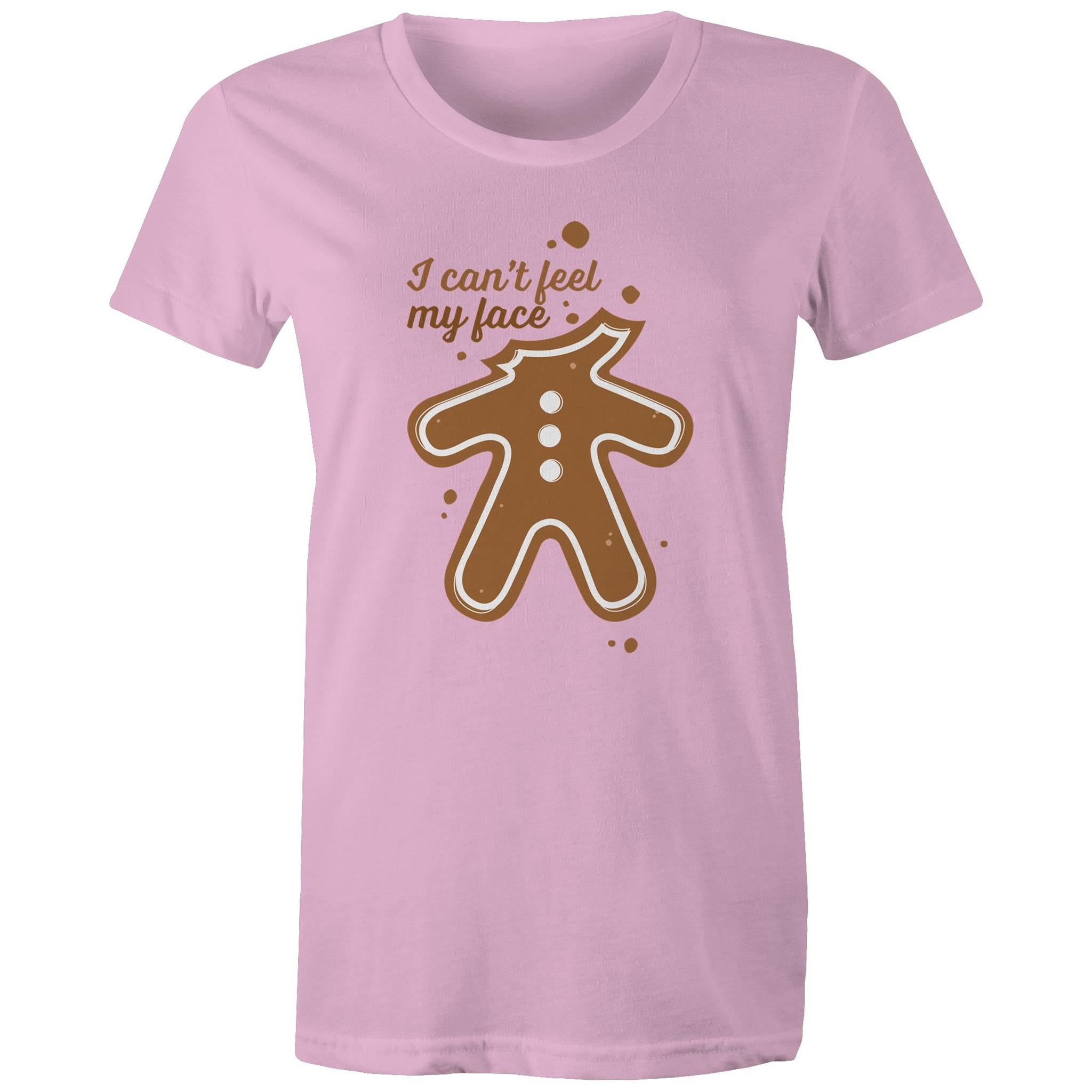 Gingerbread, I Can't Feel My Face - Womens T-shirt Pink Womens Christmas T-shirt Christmas Printed In Australia