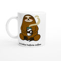No Talkie Before Coffee, Sloth - White 11oz Ceramic Mug Default Title White 11oz Mug animal Coffee Funny Globally Fulfilled