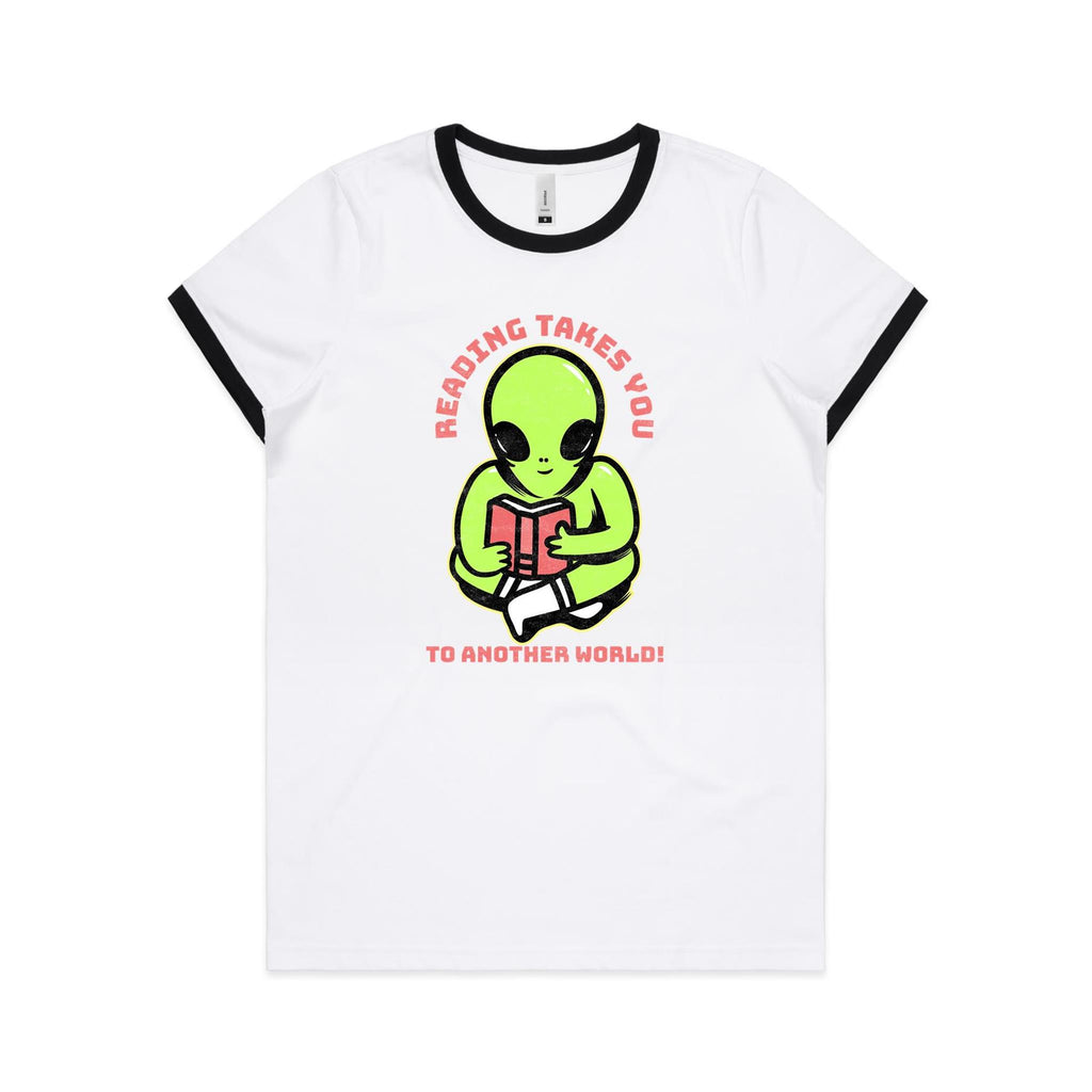 Reading Takes You To Another World, Alien - Women's Ringer Tee White Black Womens Ringer T-shirt Printed In Australia Reading Sci Fi