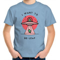 I Want To Be-Leaf, Alien, UFO Kids AS Colour T-Shirt Carolina Blue Kids Youth T-shirt Printed In Australia Sci Fi