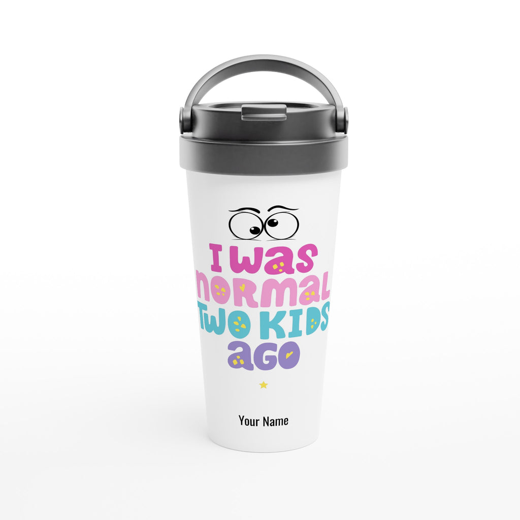 Personalised - I Was Normal Two Kids Ago, Mother's Day - White 15oz Stainless Steel Travel Mug Default Title Personalised Travel Mug Globally Fulfilled Mum