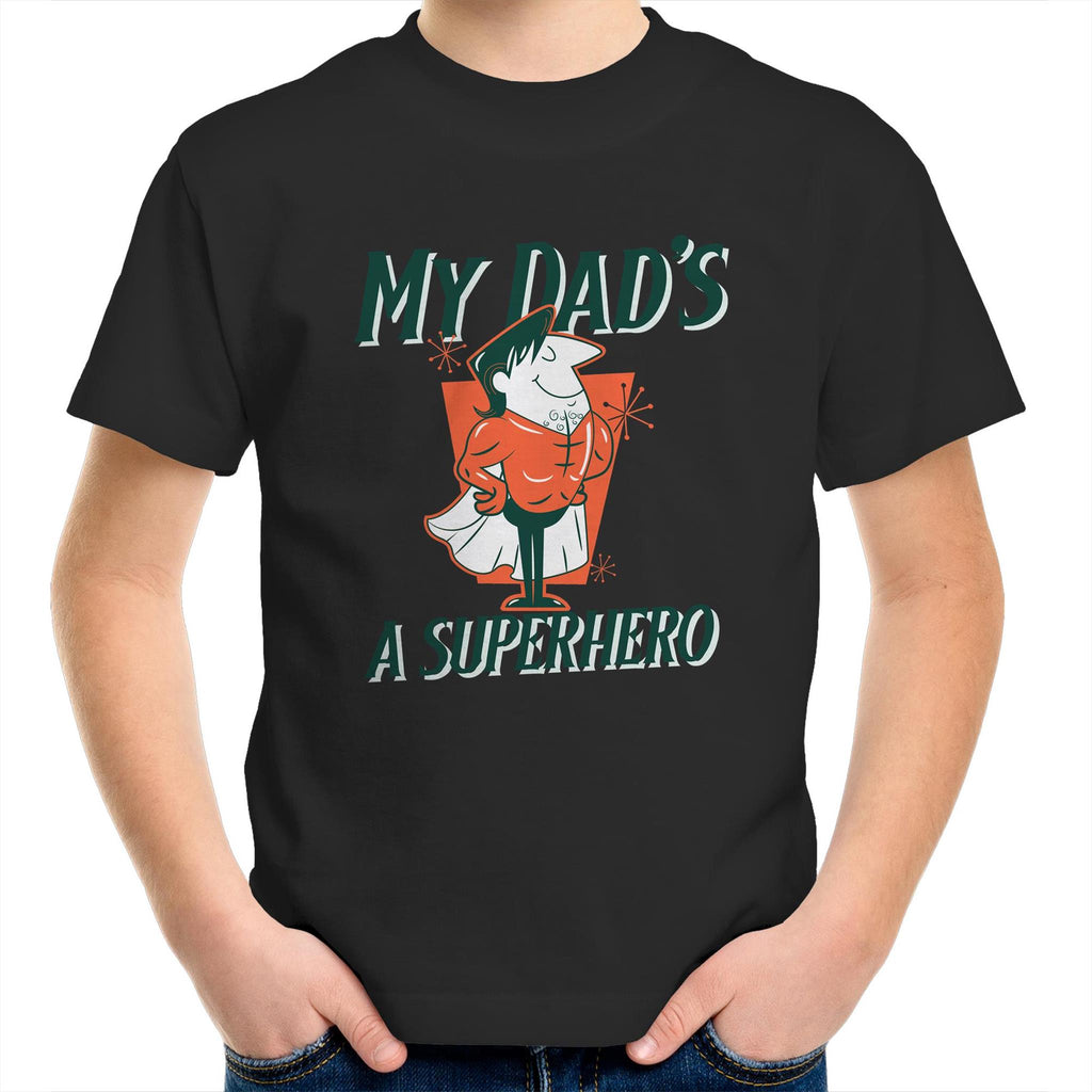 My Dad's A Superhero - Kids Youth T-Shirt Black Kids Youth T-shirt Dad Printed In Australia