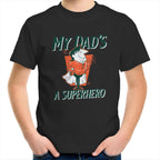 My Dad's A Superhero - Kids Youth T-Shirt Black Kids Youth T-shirt Dad Printed In Australia