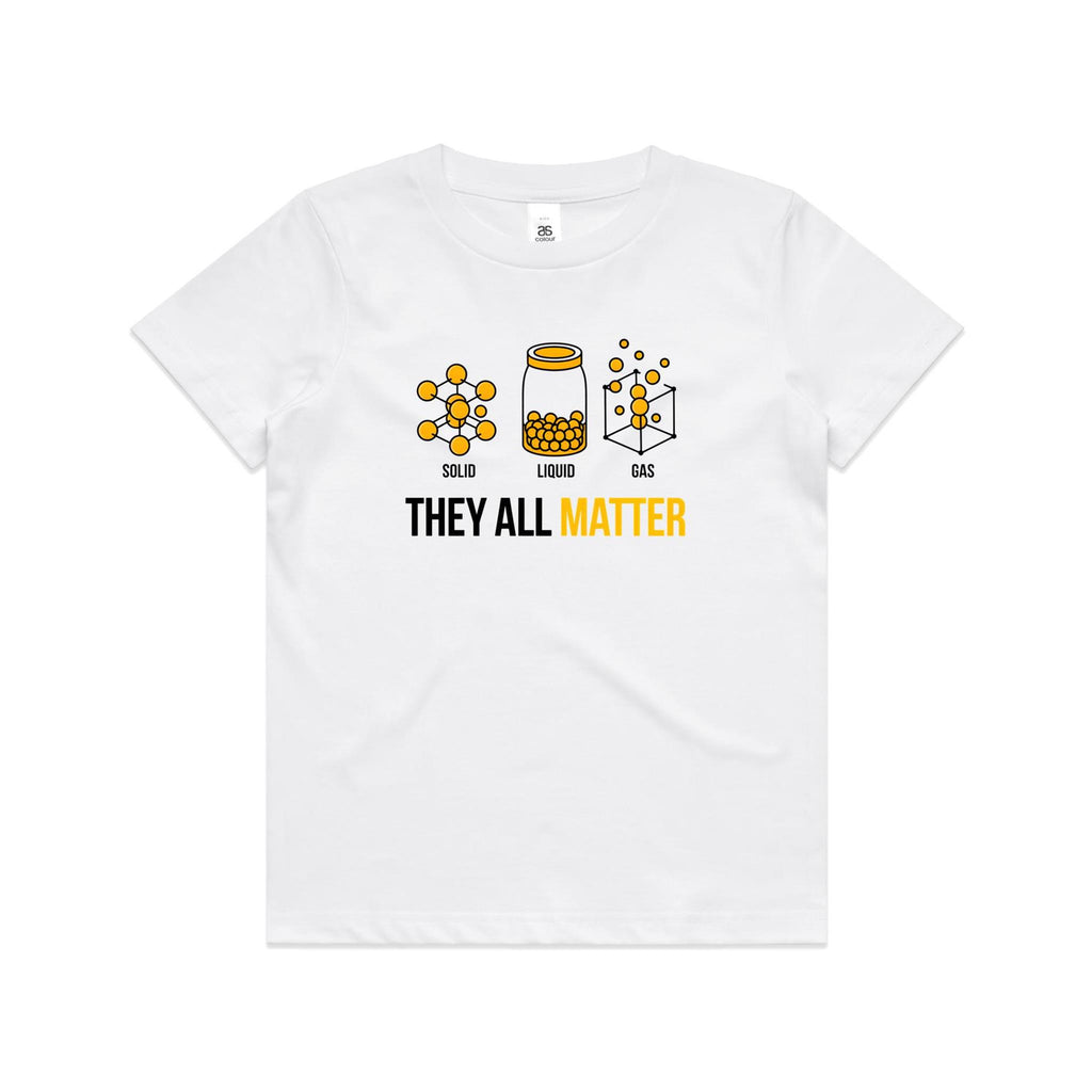They All Matter Solid Liquid Gas Kids AS Colour T-shirt White Kids Youth T-shirt Printed In Australia Science