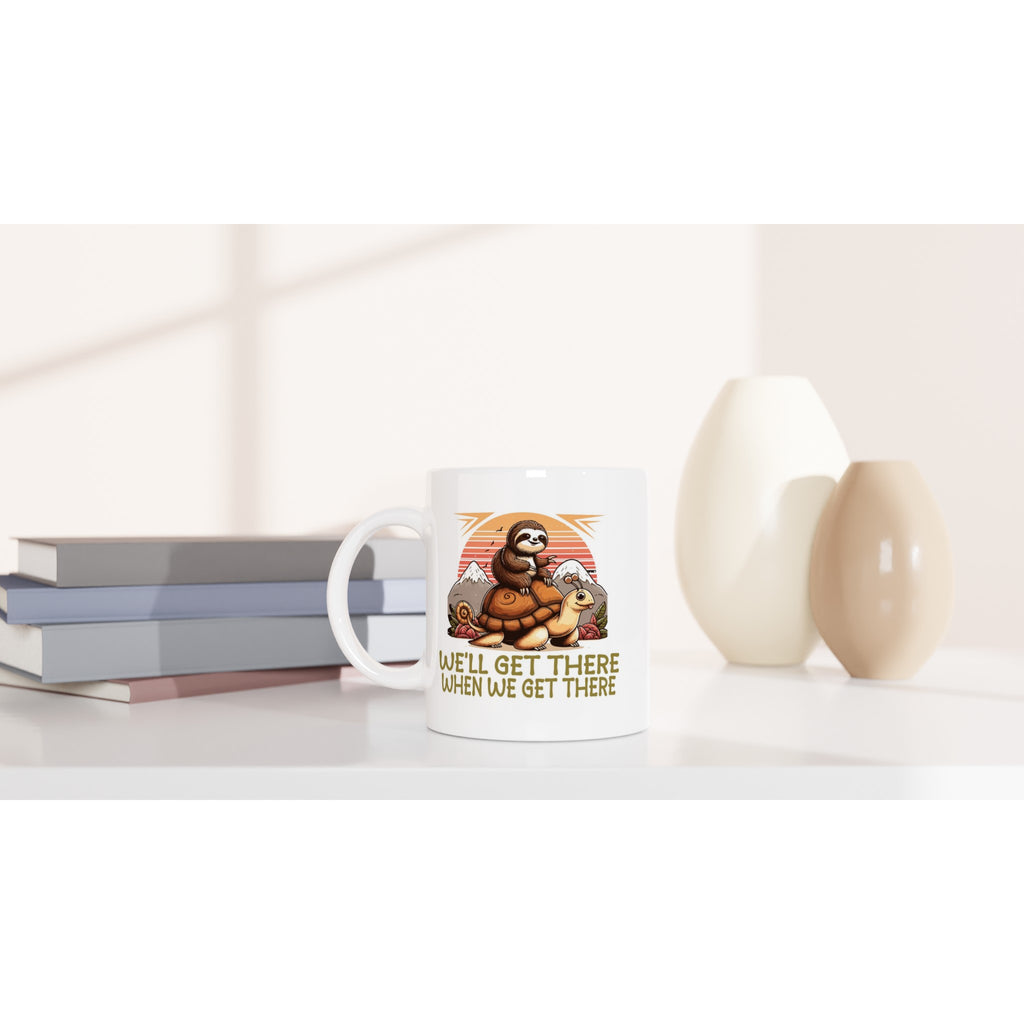 Sloth Race, We'll Get There When We Get There - White 11oz Ceramic Mug White 11oz Mug animal Globally Fulfilled