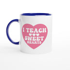 I Teach Sweet Hearts - White 11oz Ceramic Mug with Colour Inside Ceramic Blue Colour 11oz Mug Globally Fulfilled Teacher