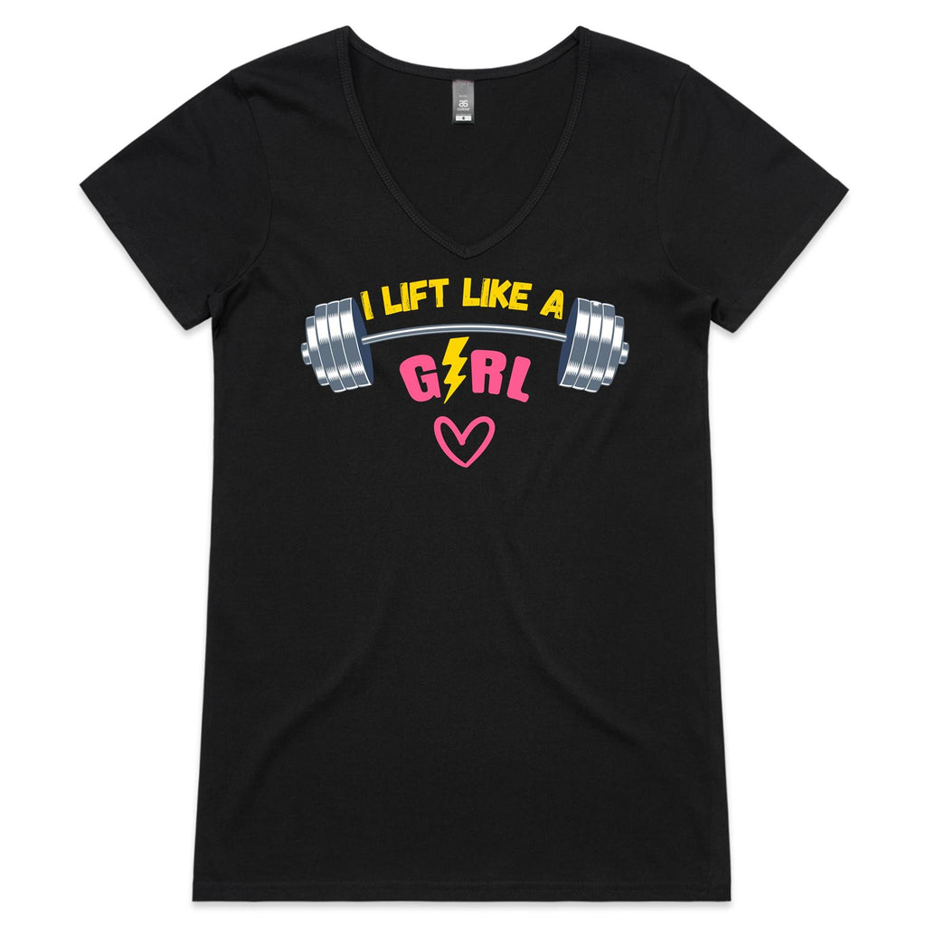 I Lift Like A Girl - Womens V-Neck T-Shirt Black Womens Active V-Neck T-shirt Fitness Printed In Australia