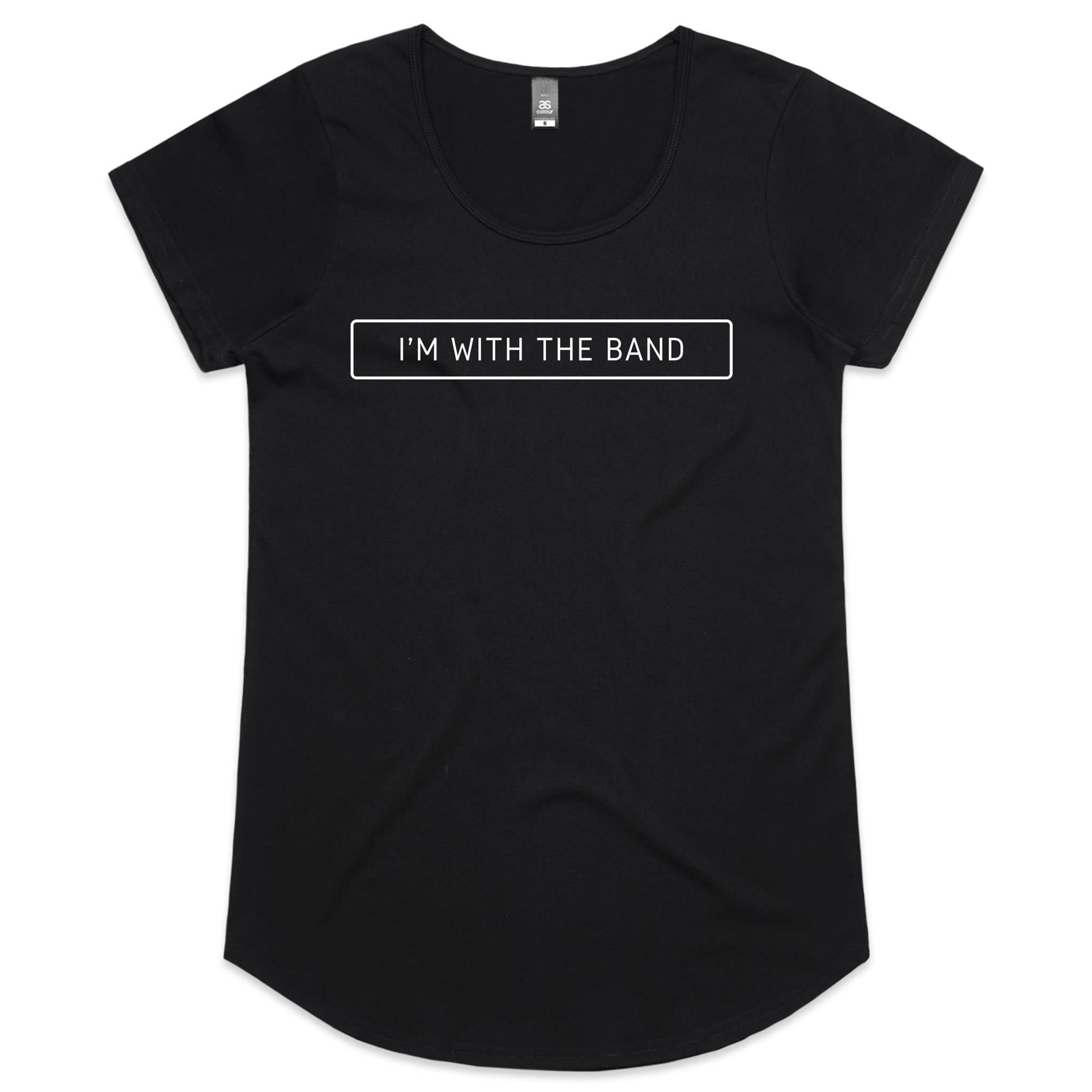 I'm With The Band - Womens Scoop Neck T-Shirt Black Womens Scoop Neck T-shirt Music Printed In Australia