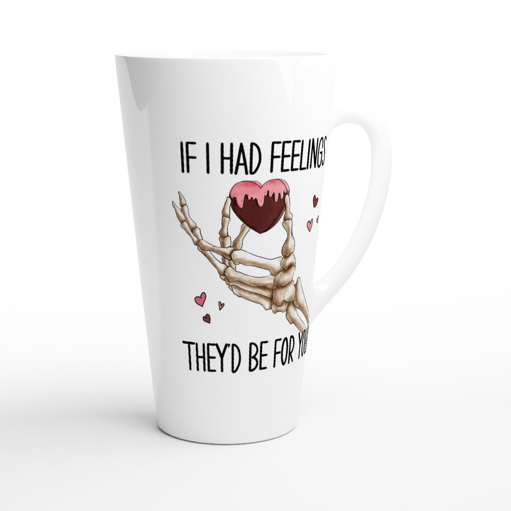 If I Had Feelings They'd Be For Your, Valentines Skeleton - White Latte 17oz Ceramic Mug Latte Mug Globally Fulfilled Love