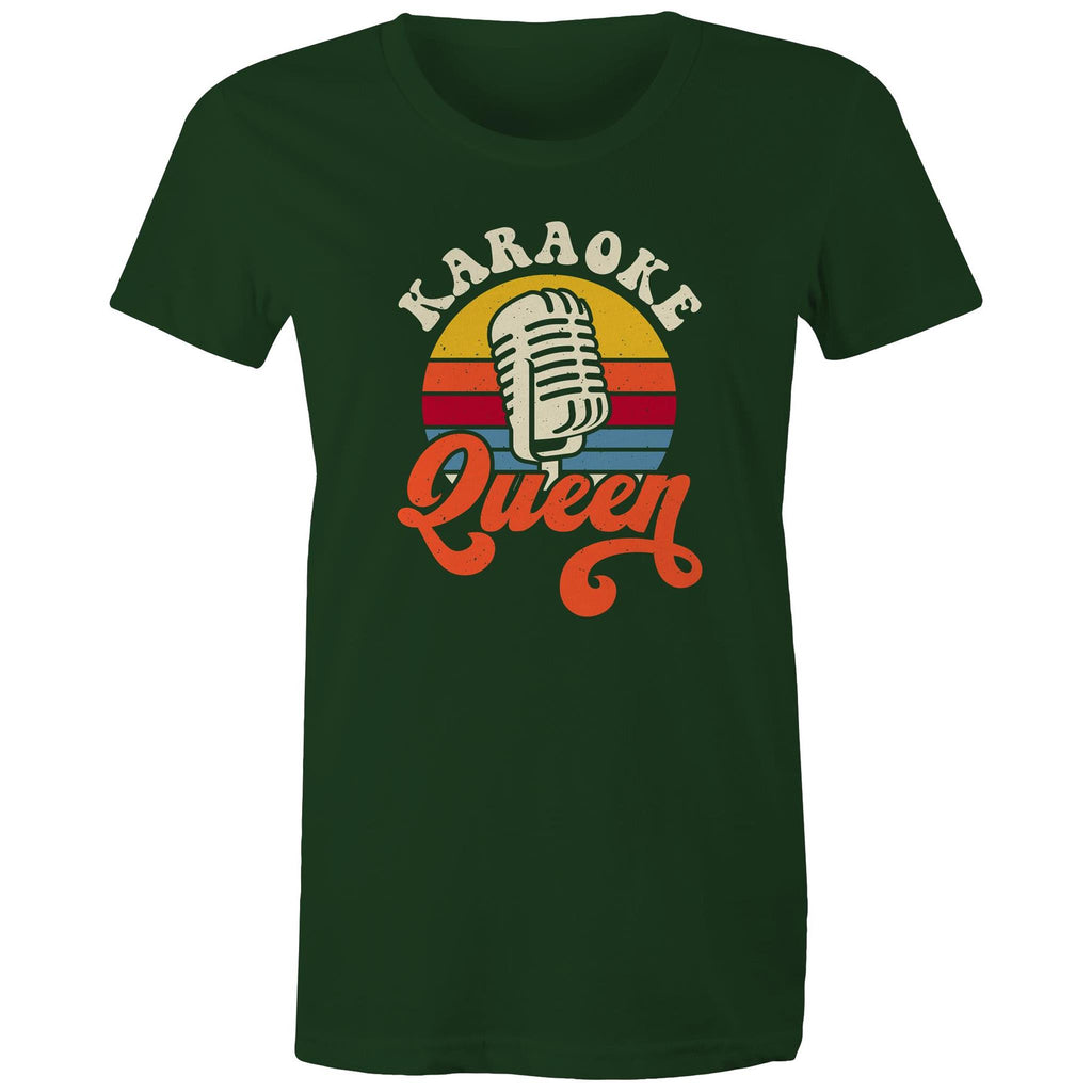 Karaoke Queen - Womens T-shirt Forest Green Womens T-shirt Music Printed In Australia