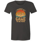 Chess, I Paused My Game To Be Here - Womens T-shirt Charcoal Womens T-shirt Chess Games Printed In Australia