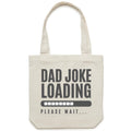 Dad Joke Loading - Canvas Tote Bag Default Title Tote Bag Dad Printed In Australia