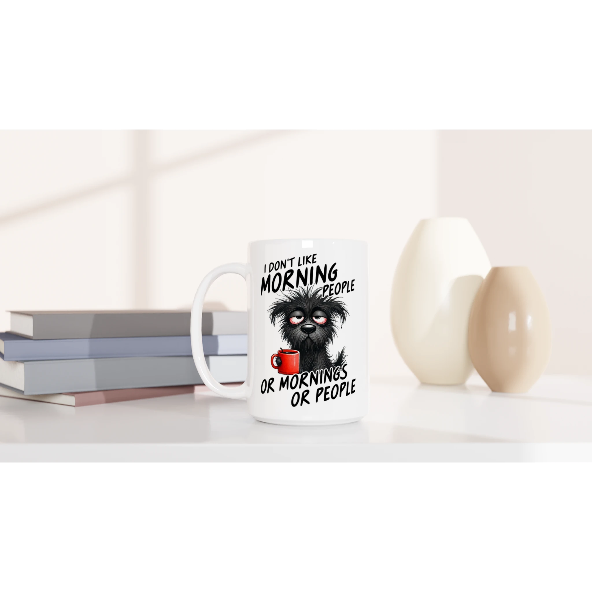 I Don't Like Morning People, Dog - White 15oz Ceramic Mug 15oz Mug animal Globally Fulfilled