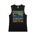 Fitness, Better Than You Used To Be - AS Colour Women's Maple Tank