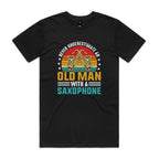 Never Underestimate An Old Man With A Saxophone - Men's AS Colour T-shirt