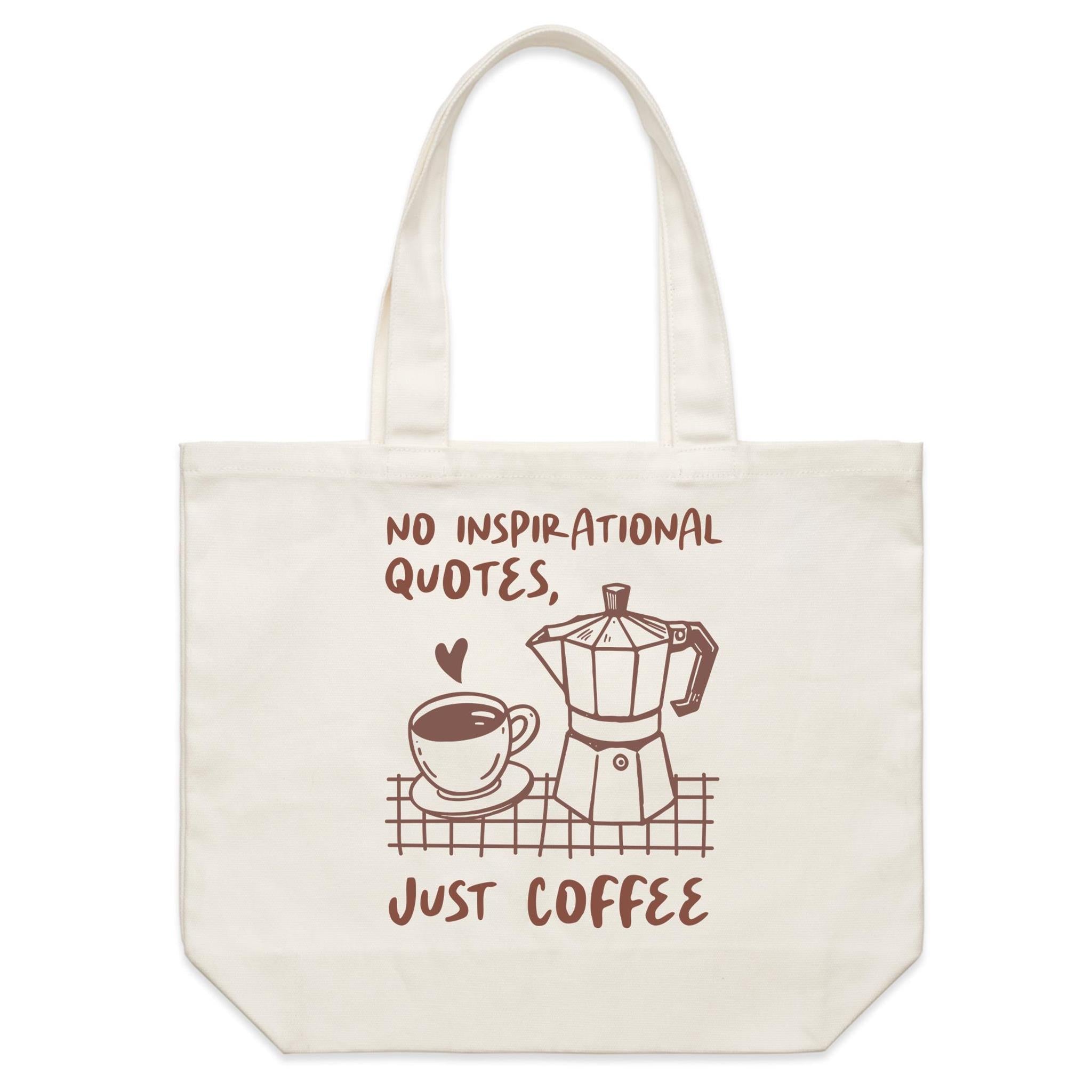 No Inspirational Quotes, Just Coffee - Shoulder Canvas Tote Bag Default Title Large Tote Bag Coffee Printed In Australia