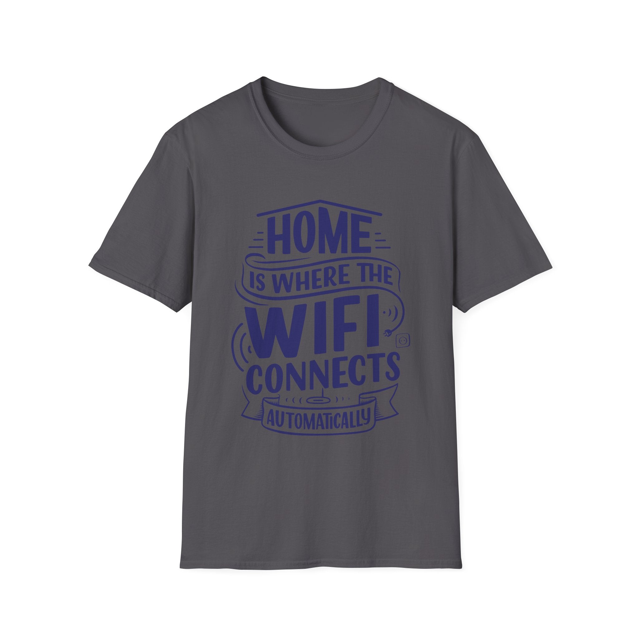 Home Is Where The WIFI Connects Automatically - Unisex Softstyle T-Shirt