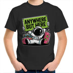 Astronaut, Anywhere But Here - Kids Youth T-Shirt Black Kids Youth T-shirt Printed In Australia Space