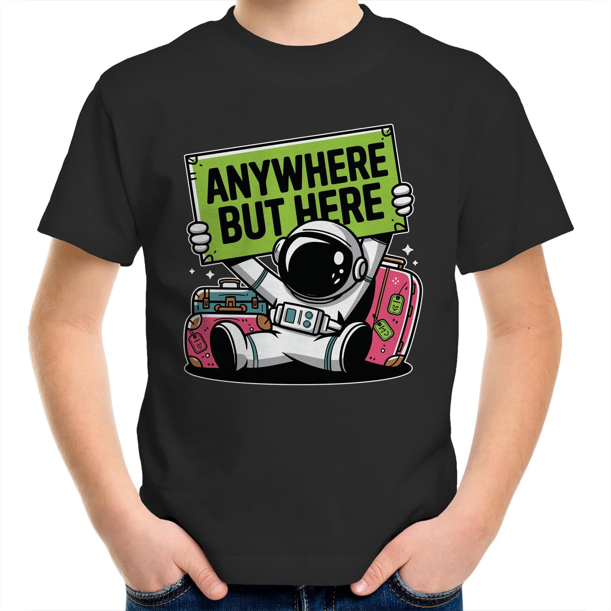 Astronaut, Anywhere But Here - Kids Youth T-Shirt Black Kids Youth T-shirt Printed In Australia Space