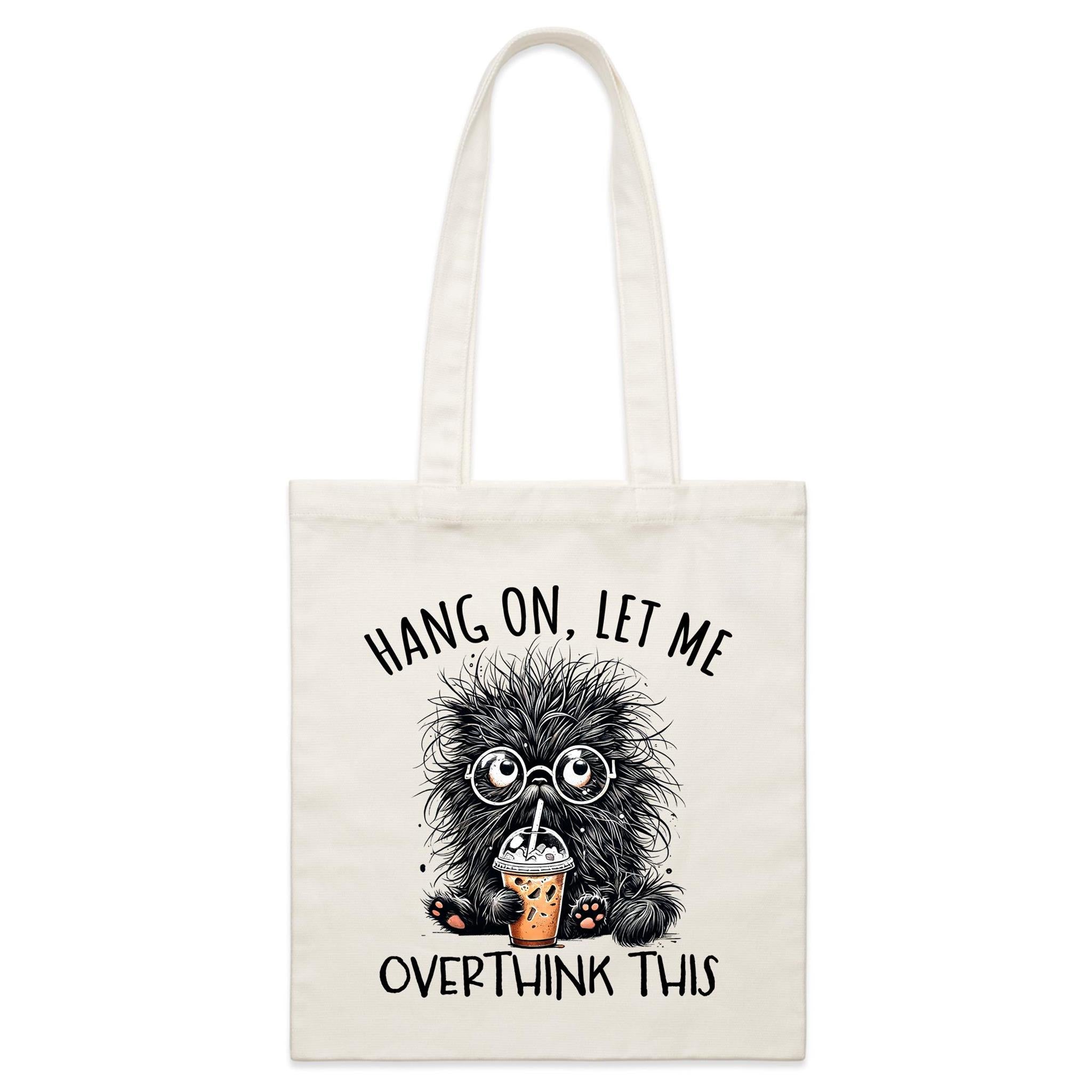 Frazzled Cat, Hang On Let Me Overthink This Parcel Canvas Tote Bag Default Title Small Tote Bag animal Printed In Australia