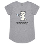 First I Drink The Coffee, Then I Do The Things, Cat - Womens Scoop Neck T-Shirt Grey Marle Womens Scoop Neck T-shirt animal Coffee Printed In Australia