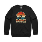 In My Head I'm Playing My Guitar - AS Colour Stencil Crew Sweatshirt Black Sweatshirt Music Printed In Australia