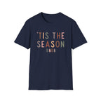 Christmas, 'Tis The Season - Unisex Softstyle T-Shirt